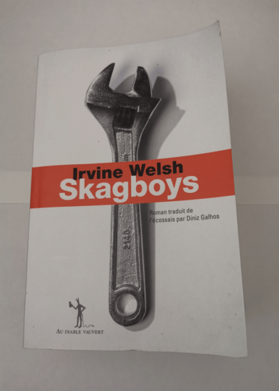 Skagboys - Irvine Welsh Diniz Galhos