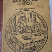 Gastronomie Pratique – étude culinaire...