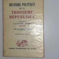 HISTOIRE DE LA TROISIEME REPUBLIQUE Tome second La Grande Guerre 1914-1918 - Georges Bonnefous