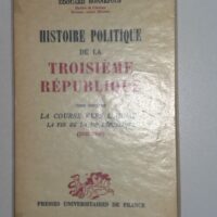 HISTOIRE DE LA TROISIEME REPUBLIQUE Tome sptième La course vers l abîme: La fin de la IIIe Répubique 1938-1940 - Edouard Bonnefous