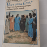 Vivre sans Etat ? Essai sur le pouvoir politique et l’innovation sociale – Lapierre