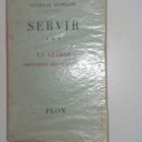 SERVIR La Guerre (septembre 1939-19 mai 1940) - Général Gamelin