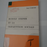 Rudolf Steiner et la tripartition sociale – Paul Coroze Simonne Rihouët-Coroze