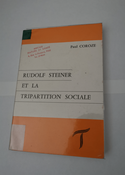 Rudolf Steiner et la tripartition sociale - Paul Coroze Simonne Rihouët-Coroze