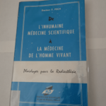 De l’inhumaine médecine scientifique à la médecine de l’homme vivant : Plaidoyer pour la radiesthésie – Félicien Pech