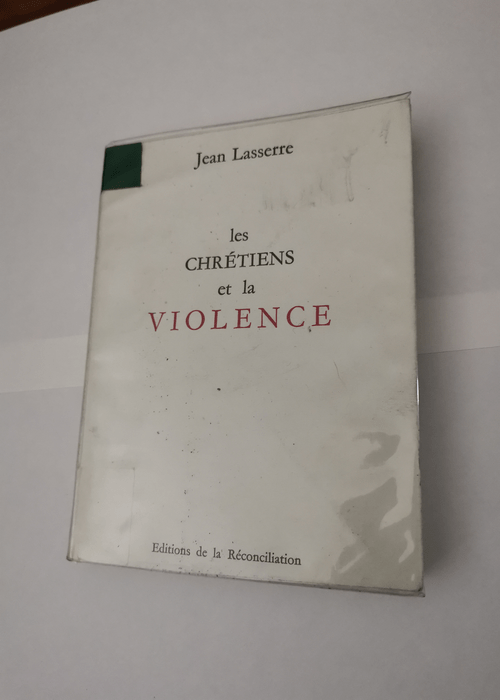 Les Chretiens et la Violence – jean Las...