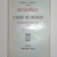 Mémoires I L année des décisions L Amérique continue (1945) - Harry S. Truman