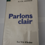 Parlons clair – H.-Ch. Geffroy – Henri-Charles-Léon Geffroy