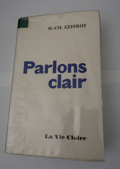 Parlons clair – H.-Ch. Geffroy – ...