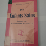 Des enfants sains notion de puériculture naturelle – Dextreit – J Dextreit