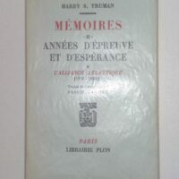 Mémoires II Années d épreuve et d espérance L Alliance Atlantique (1946-1950) - Harry S. Truman