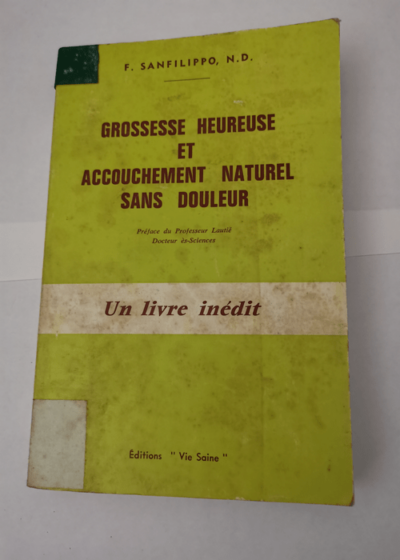 Grossesse heureuse et accouchement naturel sans douleur - F. Sanfilippo