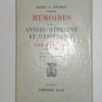 Mémoires III Années d épreuve et d espérance L affaire de Corée (1950-1952) - Harry S. Truman