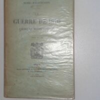 La guerre de 1870 Causes et responsabilités Tome second - Henri Welshinger