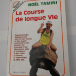 La course de longue vie -Tamini – Noel Tamini