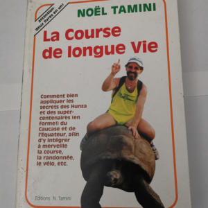 La course de longue vie -Tamini – Noel ...