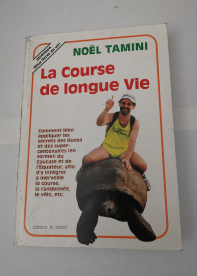 La course de longue vie -Tamini - Noel Tamini