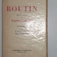 Boutin agent secret de Napoléon Ier et précurseur de l Algérie Française - Leo Berjaud