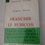 Franchir le Rubicon – Dartan Jacques – Jacques Dartan et Institut français d’orthologique