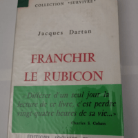 Franchir le Rubicon – Dartan Jacques &#...