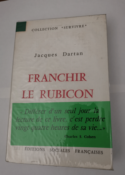 Franchir le Rubicon - Dartan Jacques - Jacques Dartan et Institut français d'orthologique