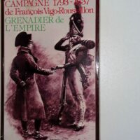 Journal de Campagne (1793-1837) - François Vigo-Roussillon Grenadier de l Empire