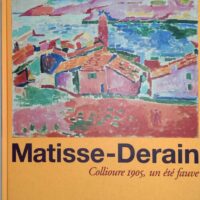 Matisse-Derain - Collioure 1905 un été fauve - Joséphine Matamoros