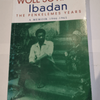 Ibadan-The Penelemes Years – Soyinka Wo...