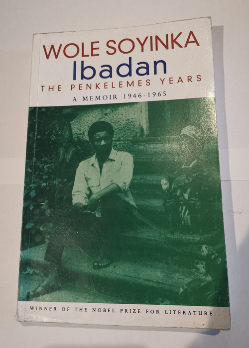 Ibadan-The Penelemes Years – Soyinka Wole