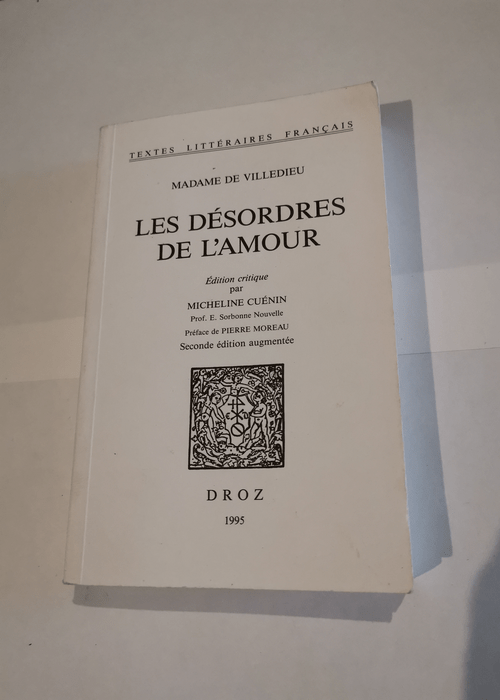 Les désordres de l’amour – Madame de Villedieu