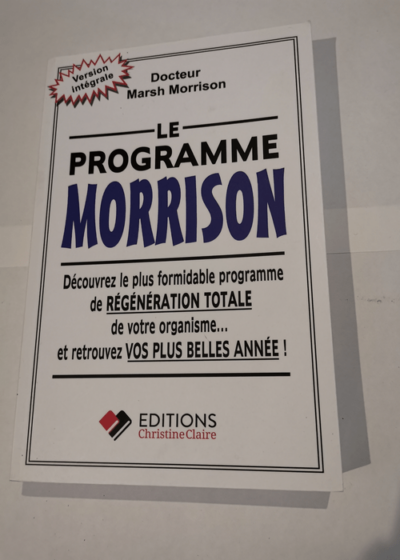 Le programme Morrison - Programme de longévité et de rajeunissement total du docteur Morrison - Marsh Morrison