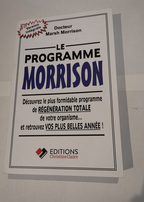 Le programme Morrison – Programme de longévité et de rajeunissement total du docteur Morrison – Marsh Morrison