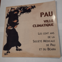 PAU VILLE CLIMATIQUE. 100e ANNIVERSAIRE DE LA...