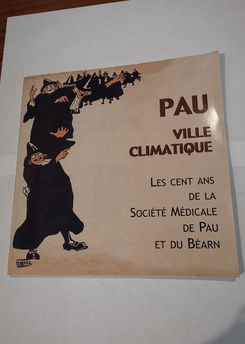 PAU VILLE CLIMATIQUE. 100e ANNIVERSAIRE DE LA...