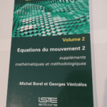 Equations du mouvement 2 – Collection génie mécanique et mécanique des solides – Michel Borel Georges Vénizélos