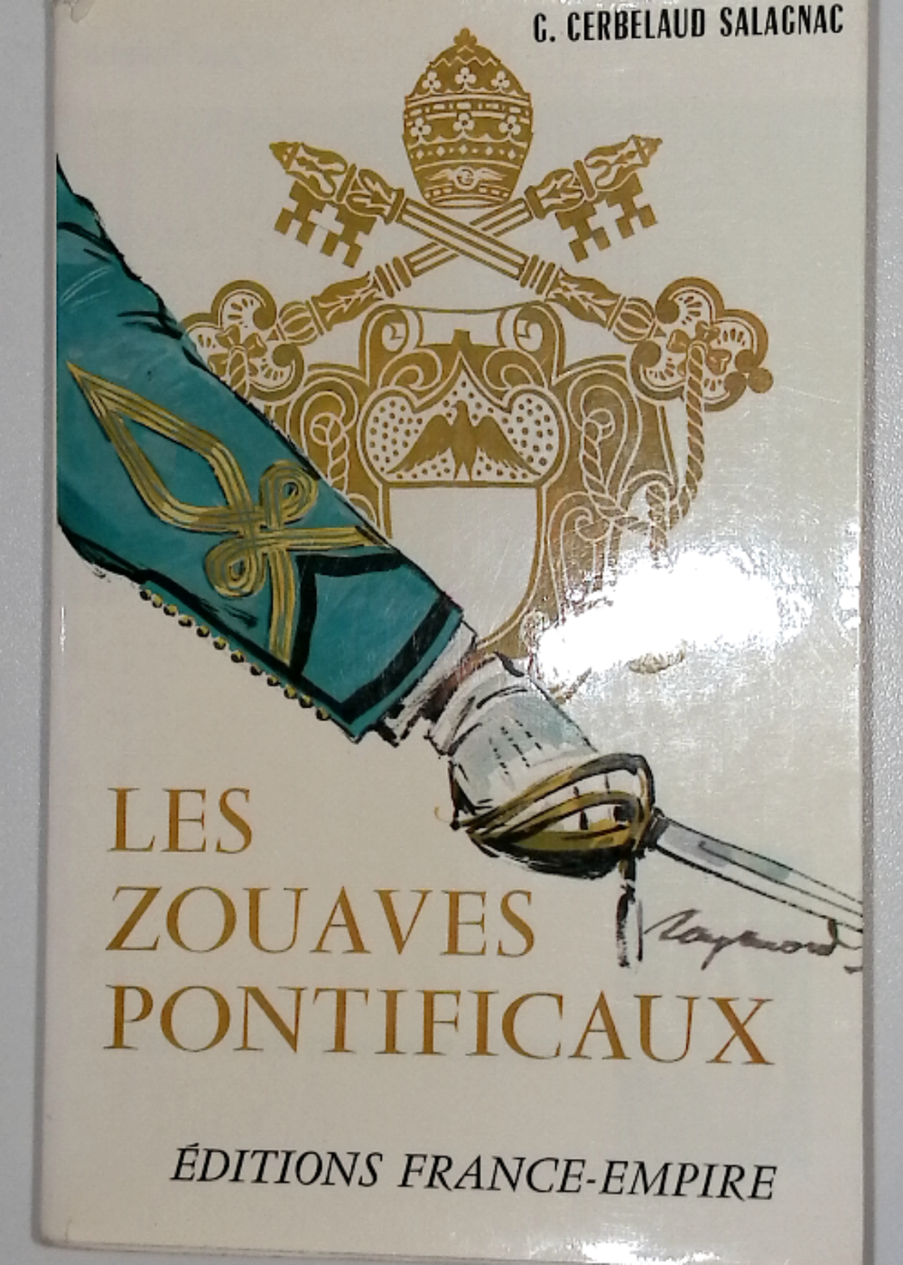 Les Zouaves pontificaux - Cerbelaud Salagnac