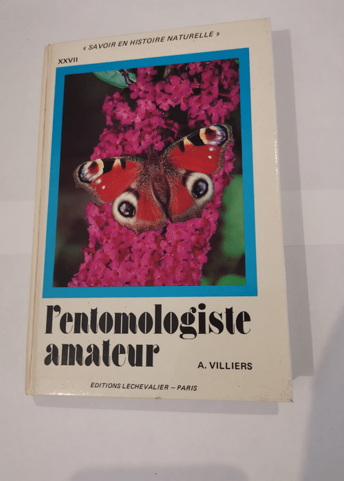 L’entomologiste amateur – André Villiers