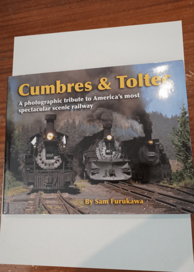 Cumbres & Toltec: A Photographic Tribute to America's Most Spectacular Scenic... - sam-furukawa