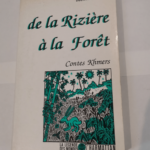 De la rizière à la forêt: Contes khmers – Solange Thierry