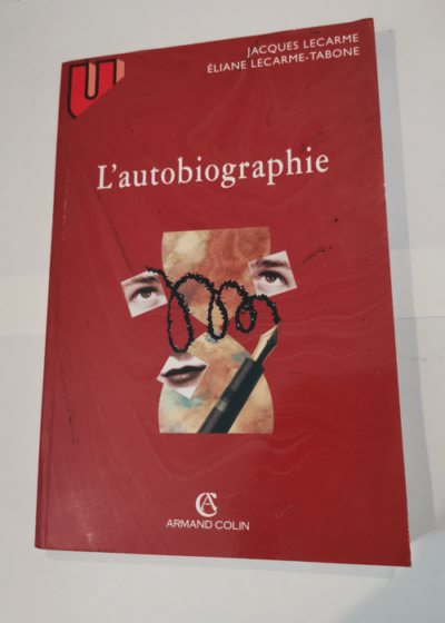 L'autobiographie - Jacques Lecarme Éliane Lecarme-Tabone