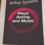 Plays Acting and Music – Arthur Symons