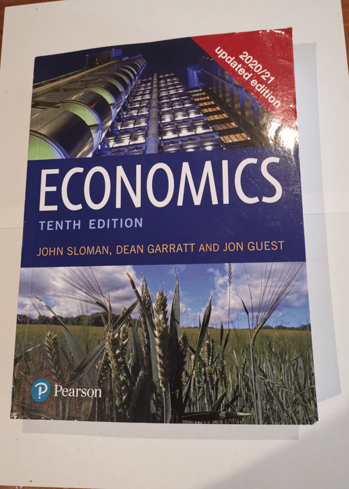 Economics – Mr John Sloman Dr Jon Guest Dean Garratt