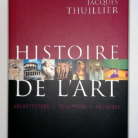 Histoire de l art - Jacques Thuillier