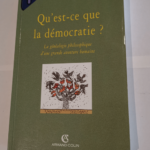 Qu’est-ce que la démocratie ?: La généalogie philosophique d’une grande aventure humaine – Simone Goyard-Fabre