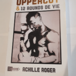 Uppercut Et 12 Rounds De Vie – Achille Roger