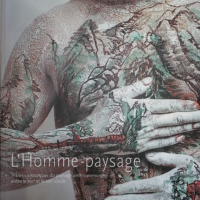 L homme-paysage - Visions artistiques du paysage anthropomorphe entre le XVIe et le XXIe siècle - Alain Tapié