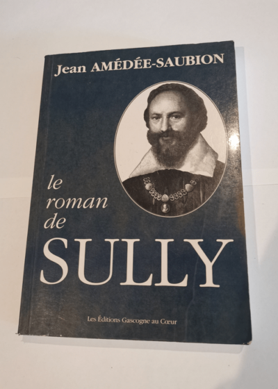 Le roman de Sully - Jean Amédée-Saubion