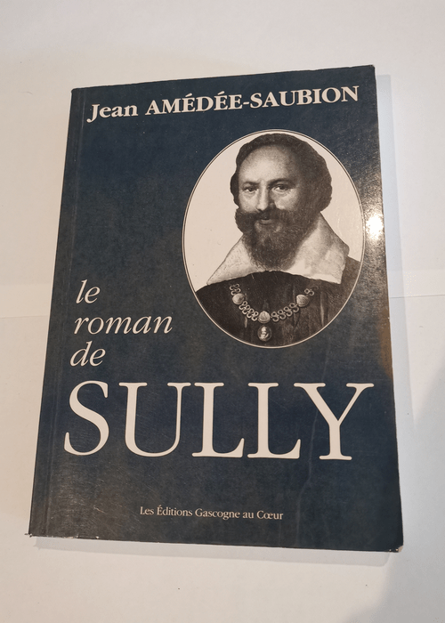 Le roman de Sully – Jean Amédée-Saubi...