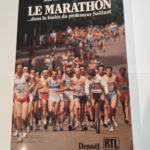 Le Marathon : Dans la foulée du professeur Saillant – Alain Lunzenfichter Jean Cormier Patrick Segal