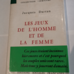 Les jeux de l’homme et de la femme – Jacques Dartan